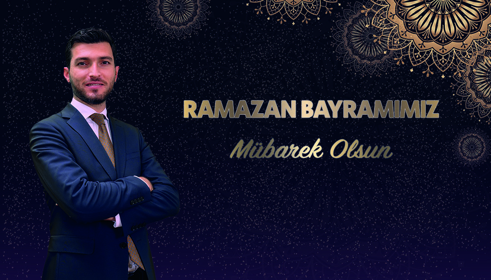Başkanımızdan Ramazan Bayramı Mesajı.